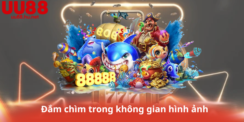 Đắm chìm trong không gian hình ảnh
