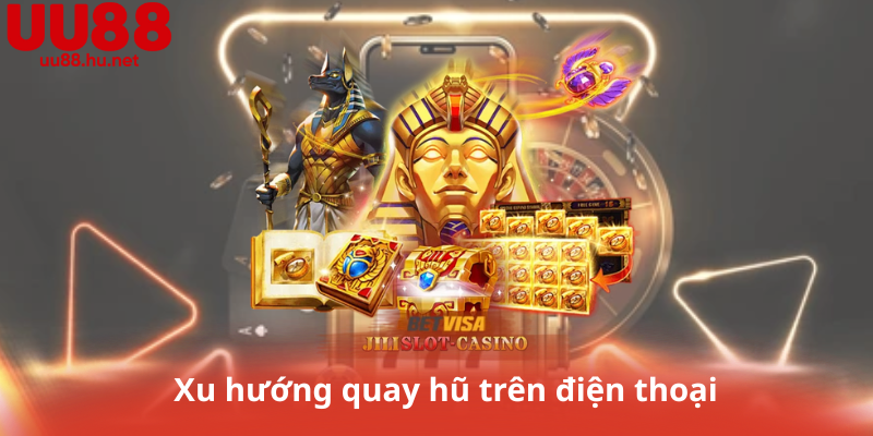 Xu hướng quay hũ trên điện thoại